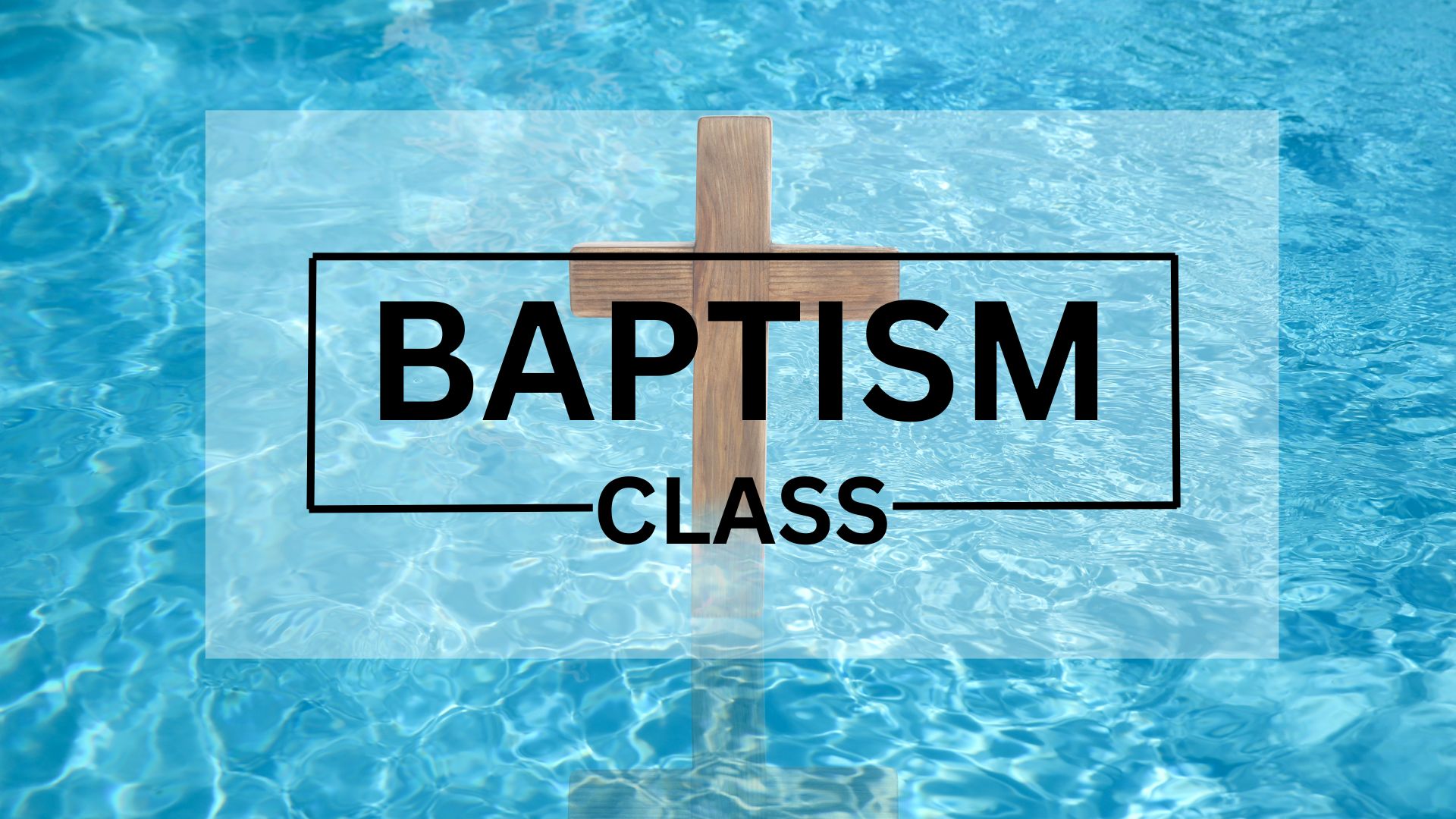 BAPTISM CLASS